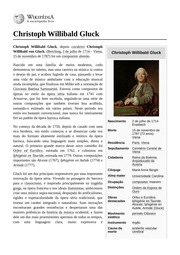 Christoph Willibald Gluck, depois cavaleiro Christoph Willibald von Gluck, (Berching, 2 de julho de 1714 – Viena, 15 de novembro de 1787) foi um compositor alemão.